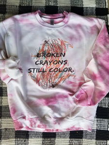 Broken crayons still color swearshirt
