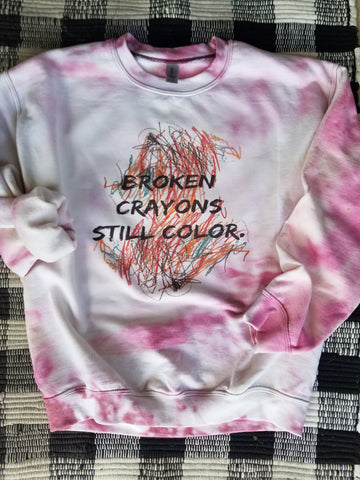 Broken crayons still color swearshirt