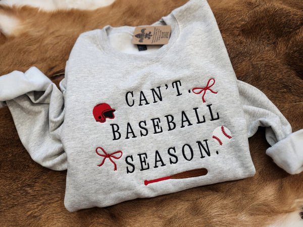 Can't. Baseball Season embroidered