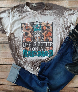 Life is better on a backroad Bleached Tee