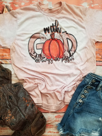 With God all things are possible pumpkin Bleached Tee