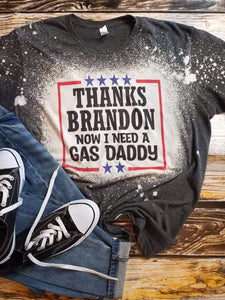 Thanks Brandon now I need a gas daddy charcoal Bleached Tee